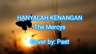 Download lagu HANYALAH KENANGAN - The Mercys cover lirik (cover by: Paet) mp3 Download lagu HANYALAH KENANGAN - The Mercys cover lirik (cover by: Paet) mp3