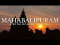 MAHABALIPURAM GUIDE To TEMPLES UNESCO SITE Tamil Nadu Travel Vlog