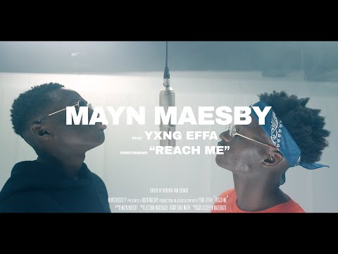 Reach Me | Mayn Maesby ft. YXNG Effa