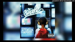 Wale ~ Center of Attention (Bonus)