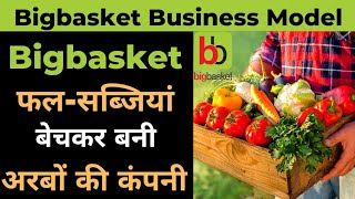 Bigbasket Business Model | Online Grocery business