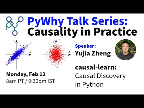 Yujia Zheng on causal-learn library: Causal discovery in Python | PyWhy Causality in Practice Talk