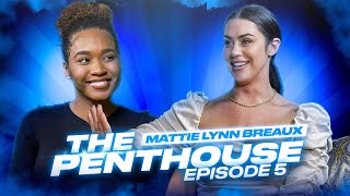 Mattie Lynn Breaux Talks Return to TV, Sexual Assault, and Supporting BLM | The Penthouse (Ep.5)