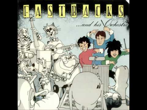 download lagu mp3 mp4 Fastbacks And His Orchestra, download lagu Fastbacks And His Orchestra gratis, unduh video klip Fastbacks And His Orchestra