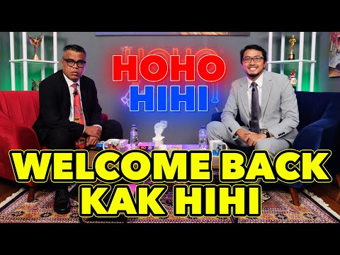 HOHO HIHI - WELCOME BACK KAK HIHI (EPISODE 74)