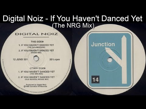 Digital Noiz - If You Haven't Danced Yet (The NRG Mix) 1995
