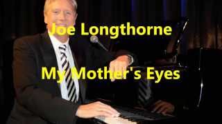 Joe Longthorne - &quot;My Mother&#39;s Eyes&quot;