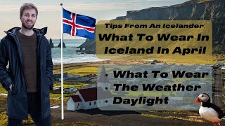 What to wear in Iceland in April: Tips from an Icelander