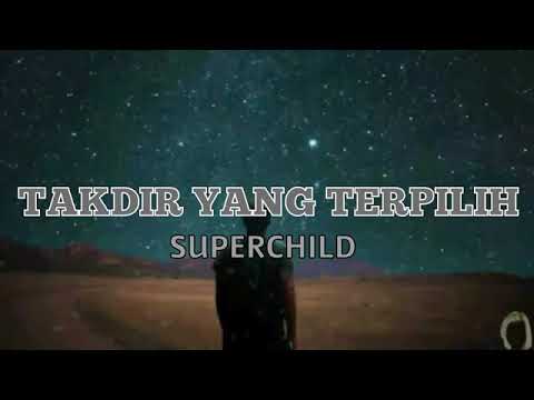 Takdir yang terpilih superchild ("OFFICIAL LYRIC VIDEO")