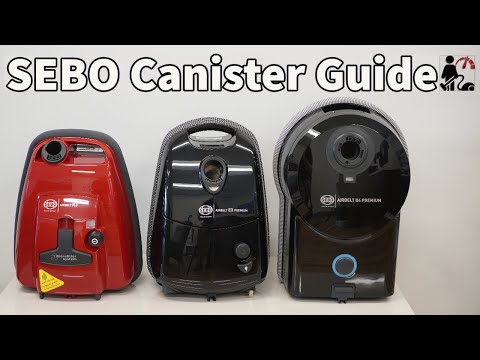 SEBO Canister Vacuum Comparison Guide