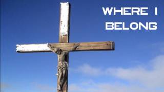 Building 429 Where I Belong w/ Lyrics