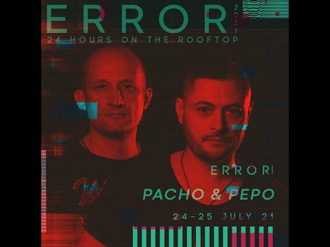 Pacho & Pepo - ERROR 2021 - Sofia, Bulgaria