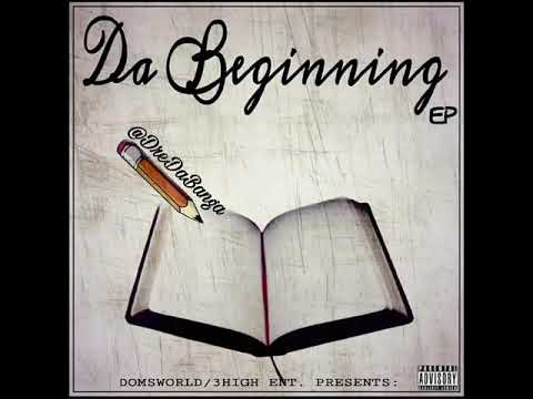 {DA BEGINNING EP} Dre Da Banga - "Cold World" (Prod.By Timeline)