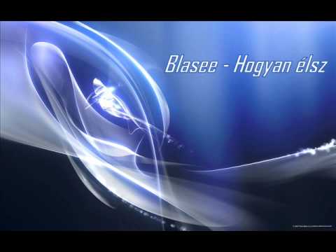 Blasee - Hogyan élsz