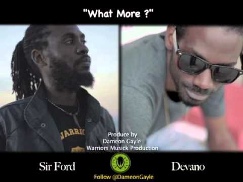 Devano and Sir Ford -What More - Produce by Dameon Gayle