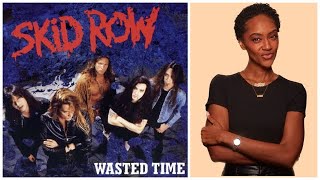 FIRST TIME REACTING TO | Skid Row &quot;Wasted Time&quot;