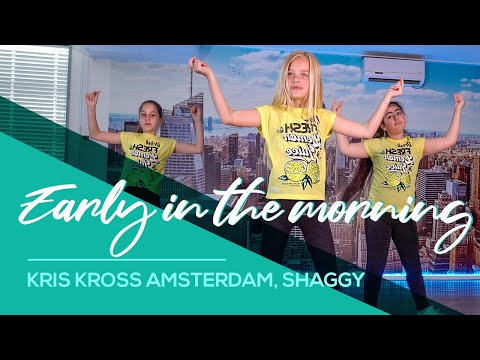 Early in the morning - Kris Kross Amsterdam, Shaggy, Conor Maynard,  Kids TikTok Dance Easy