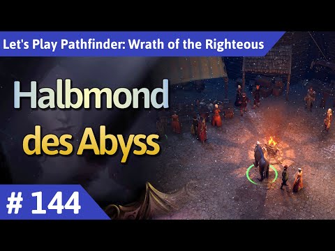 Pathfinder: Wrath of the Righteous deutsch Teil 144 - Halbmond des Abyss Let's Play
