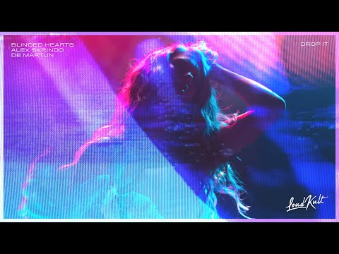 Blinded Hearts, Alex Skrindo & De Martijn feat. Shibui - Drop It