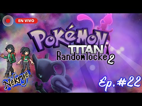 ¡Liga pokemon! ♥Ep. #22 - Pokemon Titan Randomlocke 2- Nekrye #pokemontitan