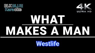 What Makes A Man - Westlife (karaoke version)