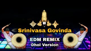 Srinivasa Govinda  Dhol Remix  EDM  Govinda_hari_g