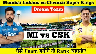 MI vs CSK Dream11 Team | Mumbai Indians vs Chennai Super Kings Pitch Report & Playing XI | MI v CHE