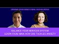 How To Balance Your Nervous System A Chat With Nina