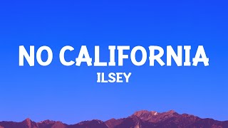 @ilsey  - No California (Lyrics)