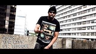 KNUX - THE CITY FT TERROR BLISS [MUSIC VIDEO]