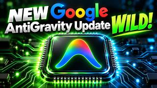 NEW Google AntiGravity Update WILD! 🤯