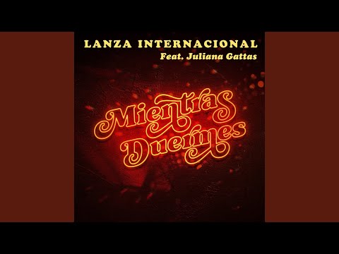 Mientras Duermes - Lanza Internacional
