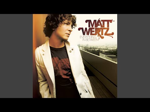 The Way I Feel - Matt Wertz