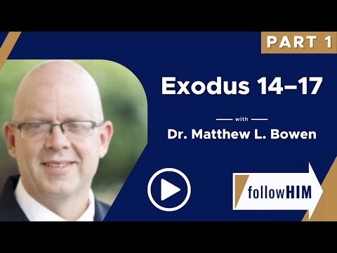 Follow Him Podcast: Exodus 14-17 — Part 1 w/ Dr. Matthew L. Bowen | Our Turtle House