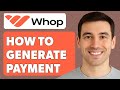 How To Generate Payment And Checkout Links On Whop 2025 Guide