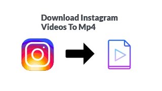 Instagram Video Downloader | Download Instagram Videos to Mp4 Format Without Using Any App