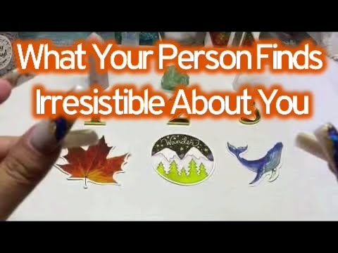 What Your Person Finds Irresistible About You🔮Pick A Card🧿🍿🥤🤍🙏🏽☯️🤩￼
