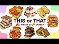 Sugar Vs Cheesy Ultimate Food Battle This Or That