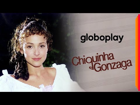 Chiquinha Gonzaga | Minissérie Clássica | Globoplay