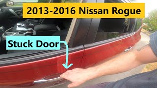 2013-2016 nissan rogue Stuck drivers door