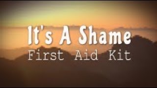 First Aid Kit - It&#39;s a Shame (Lyric Video)