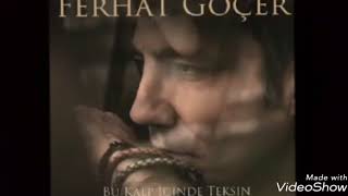 Ferhat Göçer -  Bu Kalp İçinde Teksin