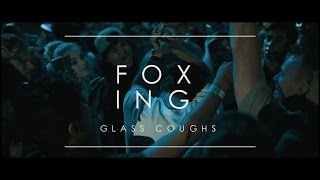 Foxing - Glass Coughs @ Regent Theater