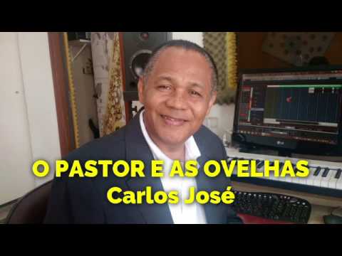 O PASTOR E AS OVELHAS-Carlos José - 283 H. Cristã