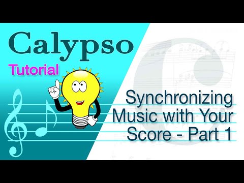 Calypso Tutorial - Synchronizing the music to your sheet music - part 1