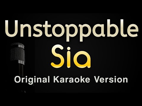 Unstoppable - Sia (Karaoke Songs With Lyrics - Original Key)