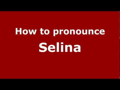 How to pronounce Selina