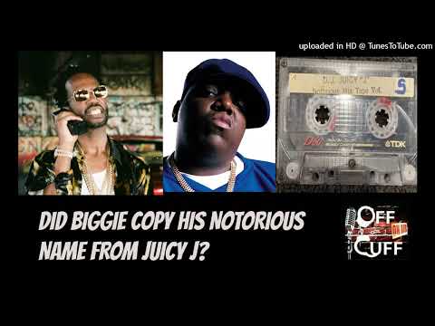 Did Biggie copy his " Notorious" name from Juicy J?