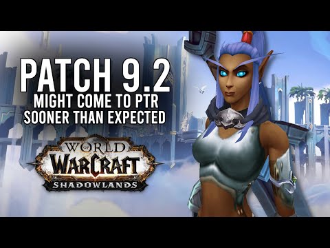 Patch 9.2 Could Be Coming To PTR Sooner Than We Think! - WoW: Shadowlands 9.1.5