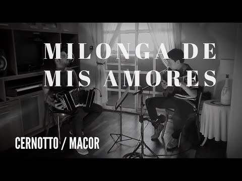 MILONGA DE MIS AMORES - Cernotto/Macor Dúo